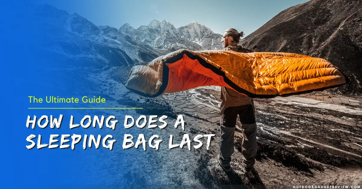 How Long Does a Sleeping Bag Last